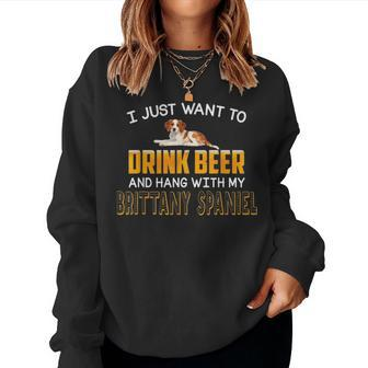 Drink Beer Hang With My Brittany Spaniel Dad Mom Beer Day Women Crewneck Graphic Sweatshirt - Seseable