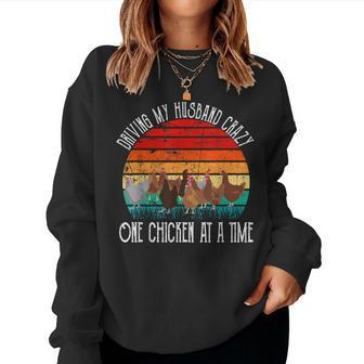 Womens Driving My Husband Crazy One Chicken At A Time Women Sweatshirt | Mazezy