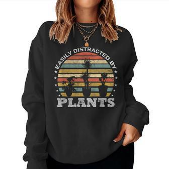 Easily Distracted By Plants Retro Vintage Plants Lover Women Crewneck Graphic Sweatshirt - Seseable
