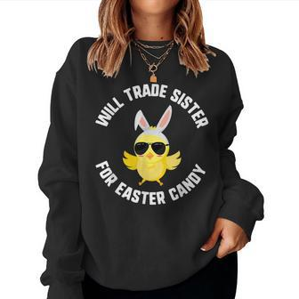 Easter Will Trade Sister For Candy Chick Sunglasses Kids Women Sweatshirt | Mazezy