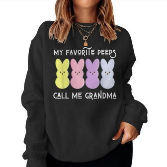 My Favorite Peeps Call Me Grandma Granny Gigi Mimi Mom Women Sweatshirt | Mazezy