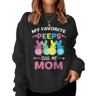 My Favorite Peeps Call Me Mom With Bunny Easter Day Women Sweatshirt | Mazezy