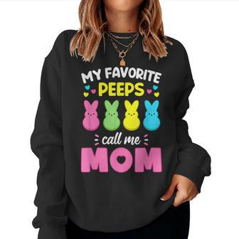 My Favorite Peeps Call Me Mom T Bunny Eggs Love Women Sweatshirt | Mazezy