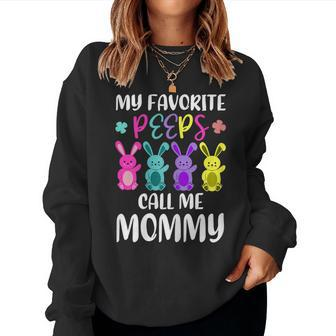 My Favorite Peeps Call Me Mommy Mom Easter Bunny Women Sweatshirt | Mazezy