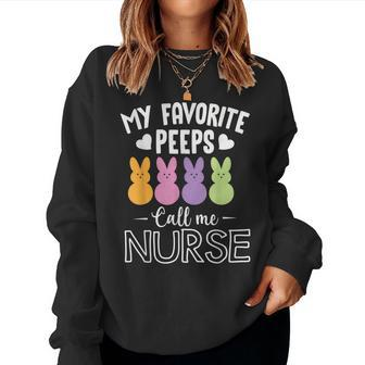 My Favorite Peeps Call Me Nurse Easter Women Sweatshirt | Mazezy