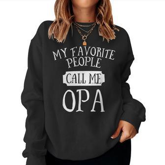 My Favorite People Call Me Opa Grandpa Christmas Women Sweatshirt | Mazezy