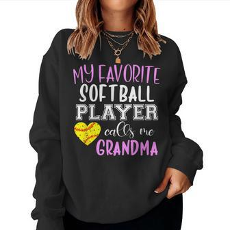 My Favorite Softball Player Call Me Grandma Women Sweatshirt | Mazezy
