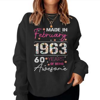 February Flower Made In 1963 60 Years Of Being Awesome Women Crewneck Graphic Sweatshirt - Seseable