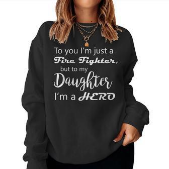 Fire Fighter Daddy Daughter Hero Women Crewneck Graphic Sweatshirt - Seseable