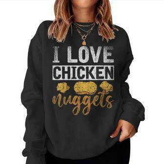 Foodie Tasty Fast Food Love I Love Chicken Nuggets Women Sweatshirt | Mazezy UK