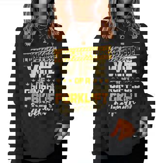 Forklift Operator Wife Of A Grumpy Old Fork Lift Driver Women Sweatshirt | Mazezy