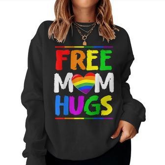Free Mom Hugs Lgbt Lgbtq Pride Month Rainbow Mom Support Women Sweatshirt | Mazezy