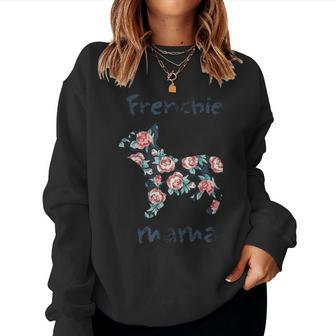 Frenchie Mama French Bulldog Mom For Women Gifts Women Crewneck Graphic Sweatshirt - Seseable