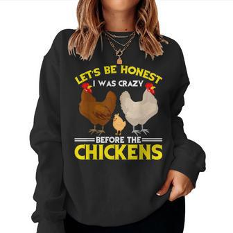 Funny Crazy Chicken Lady Lets Be Honest I Was Crazy Before Women Crewneck Graphic Sweatshirt - Seseable