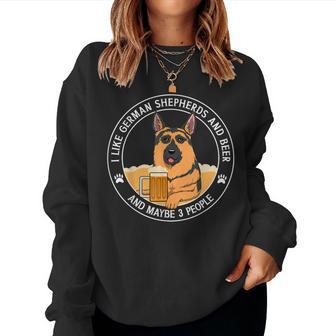 Funny I Like German Shepherds And Beer And Maybe 3 People Women Crewneck Graphic Sweatshirt - Seseable