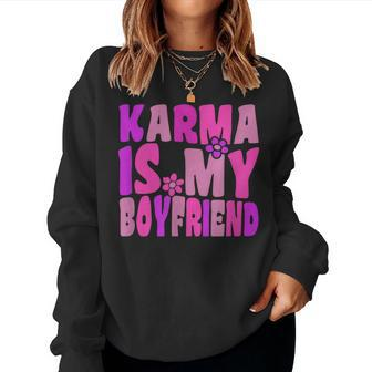 Funny Karma Is My Boyfriend Sarcastic Music Women Crewneck Graphic Sweatshirt - Thegiftio UK