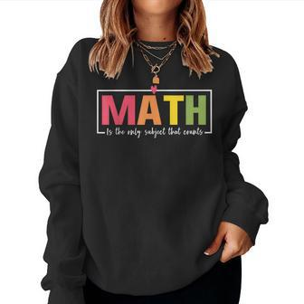 Funny Math Instructor Teacher Elementary School Math Pun  Women Crewneck Graphic Sweatshirt
