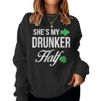 Funny St Patricks Day Shes My Drunker Half Couples Women Crewneck Graphic Sweatshirt - Seseable