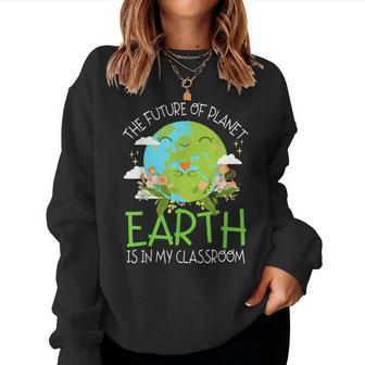 The Future Of Planet Earth Day Teachers 2023 Women Sweatshirt | Mazezy