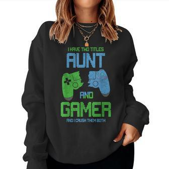 Gamer Mom Aunt Idea Video Games Lover Aunt Gaming Women Sweatshirt | Mazezy UK