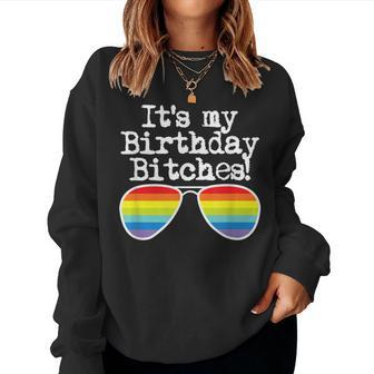 Gay Pride Rainbow Lgbt Its My Birthday Bitches Women Crewneck Graphic Sweatshirt - Seseable