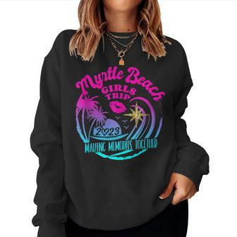 Girls Trip Myrtle Beach 2023 For Women Birthday Squad Women Sweatshirt | Mazezy