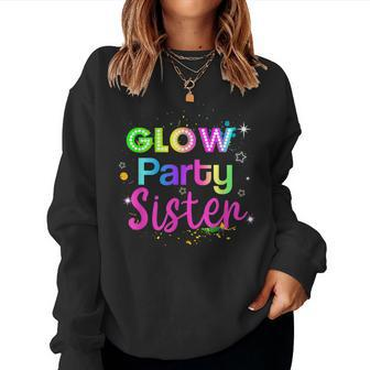Glow Party Squad Sister Paint Splatter Glow Party Matching Women Sweatshirt | Mazezy