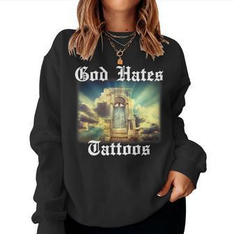 God Hates Tattoos Religious Christian Religion Believer Women Crewneck Graphic Sweatshirt - Seseable