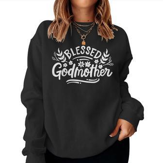 Godmother Blessed Godmother Women Sweatshirt | Mazezy