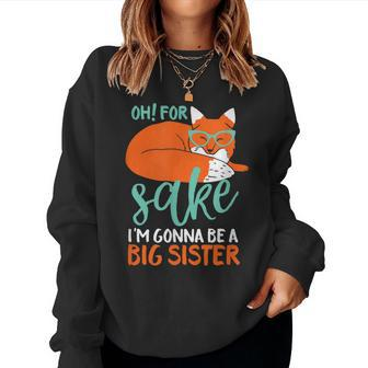 Im Gonna Be Big Sister Pregnancy Announcement Women Sweatshirt | Mazezy