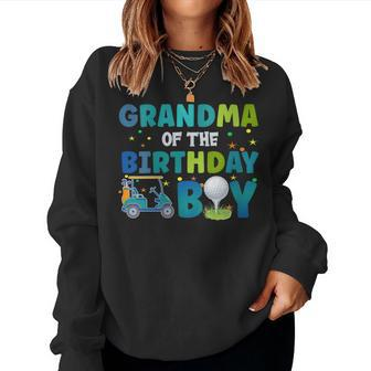 Womens Grandma Of The Birthday Boy Golf Themed Matching Party Women Sweatshirt | Mazezy