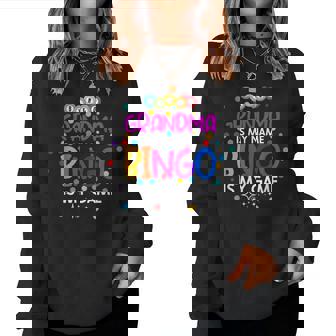 Grandma Is My Name Bingo Is My Game Grandma Bingo Women Sweatshirt | Mazezy