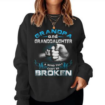 Grandpa And Granddaughter A Bond That Cant Be Broken Women Sweatshirt | Mazezy