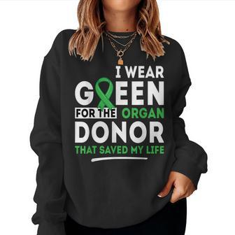 Green For The Organ Donor - Transplant Kidney Liver Surgery Women Sweatshirt | Mazezy