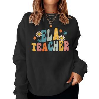 Groovy Ela Teacher English Language Arts Teacher Retro Women Sweatshirt | Mazezy