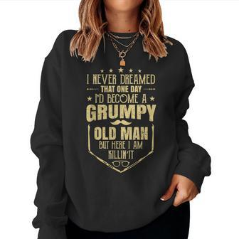 Grumpy Old Man Fathers Day For Men Papa Wife Daughter Women Sweatshirt | Mazezy
