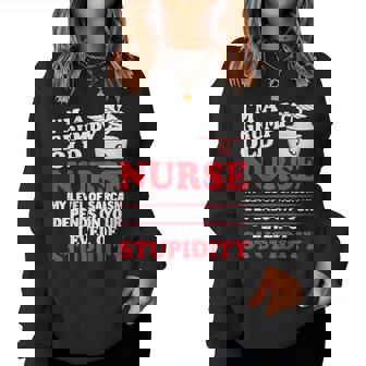 Im A Grumpy Old Nurse My Level Of Sarcasm Nurse Women Sweatshirt | Mazezy