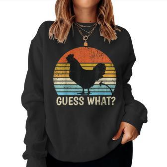 Guess What Chicken Butt Farm Joke Chickens Lover Women Sweatshirt | Mazezy