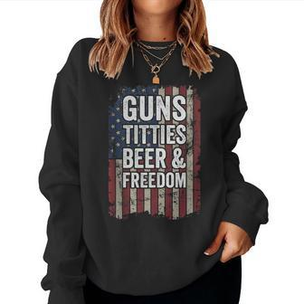 Guns Titties Beer & Freedom - Funny Mens Gun Drinking Joke Women Crewneck Graphic Sweatshirt - Seseable