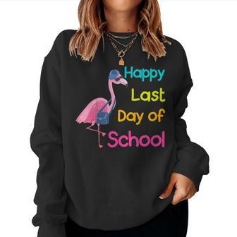 Happy Last Day Of School Flamingo Student Teacher Women Sweatshirt | Mazezy
