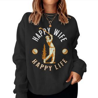Happy Wife Happy Life - Golf Game For Happy Marriage Women Sweatshirt | Mazezy
