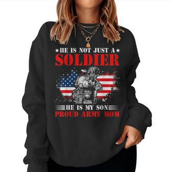 He Is Not Just A Soldier He Is My Son Proud Army Mom Gifts Women Crewneck Graphic Sweatshirt - Seseable