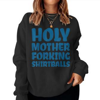 Holy Mother Forking Balls V2 Women Crewneck Graphic Sweatshirt - Seseable