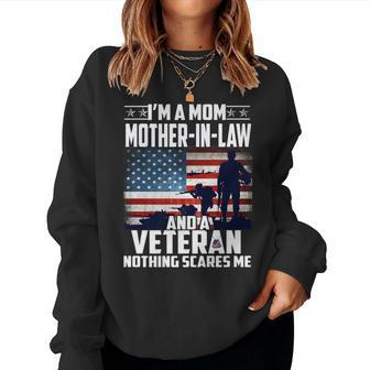 I Am A Mom Mother-In-Law And A Veteran Nothing Scares Me Usa Women Crewneck Graphic Sweatshirt - Seseable