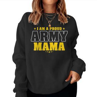 I Am A Proud Army Mama Patriotic Pride Military Mother Women Crewneck Graphic Sweatshirt - Seseable