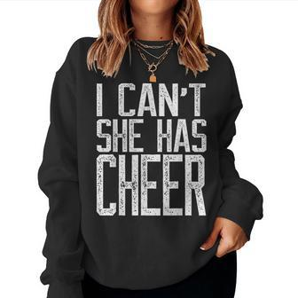 I Cant She Has Cheer Cheerleading Mom Dad Gift V2 Women Crewneck Graphic Sweatshirt - Seseable