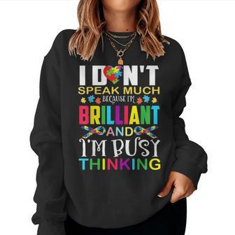 I Dont Speak Much Brilliant Gift Autism Mom Autistic Kids Women Crewneck Graphic Sweatshirt - Seseable