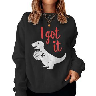 I Got It Volleyball Cute T Rex Dinosaur Mom Dad Women Crewneck Graphic Sweatshirt - Seseable