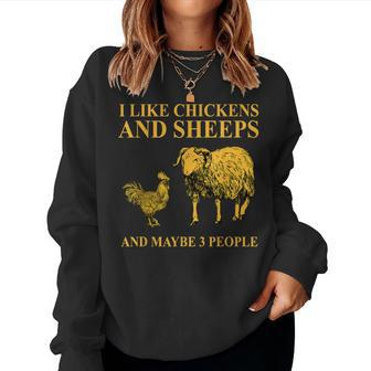 I Like Chickens And Sheeps And Maybe 3 People For Farmer Women Crewneck Graphic Sweatshirt - Seseable