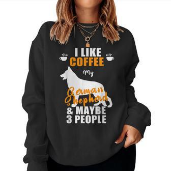 I Like Coffee My German Shepherd And Maybe 3 People Women Crewneck Graphic Sweatshirt - Seseable